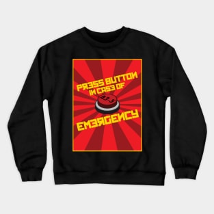 AZ-5 - Press button in case of emergency Crewneck Sweatshirt